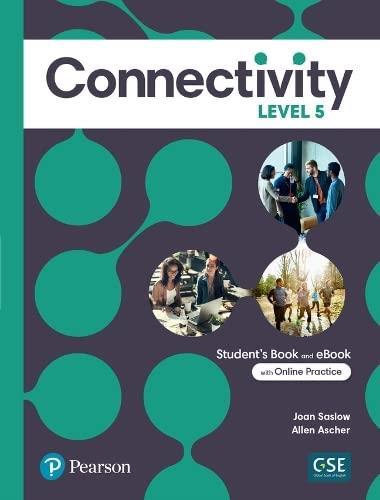 CONNECTIVITY 5 - ST'S & Interactive St's eBook w/Online Practice Digital Resources APP