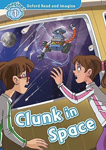 OXFORD READ AND IMAGINE: LEVEL 1. CLUNK IN SPACE AUDIO PACK
