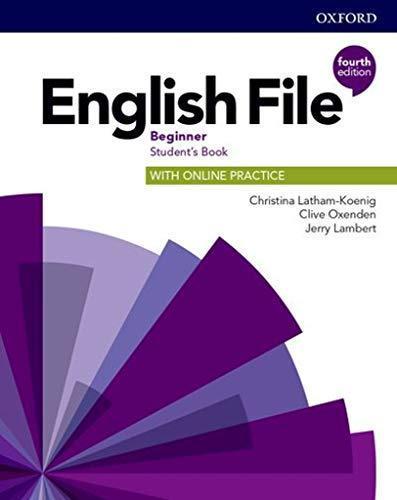ENGLISH FILE BEGINNER 4/ED.- SB + ONLINE PRACTICE