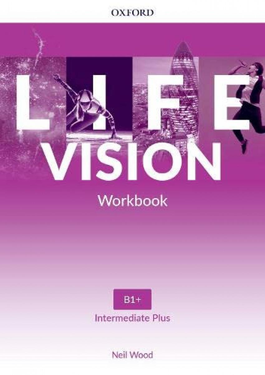 LIFE VISION INTERMEDIATE PLUS - WORKBOOK