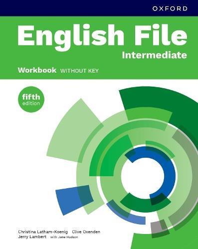 ENGLISH FILE INTERMEDIATE WORKBOOK WITHOUT KEY 5TH EDITION