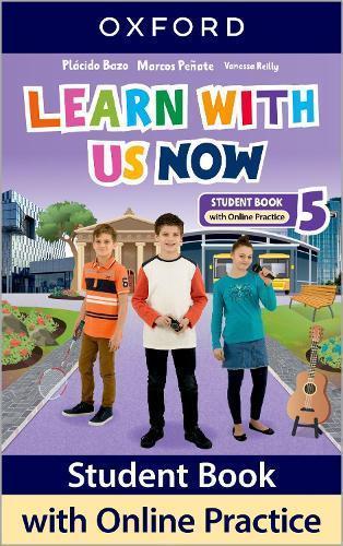 LEARN WITH US NOW 5 - STUDENT'S BOOK + ONLINE PRACTICE