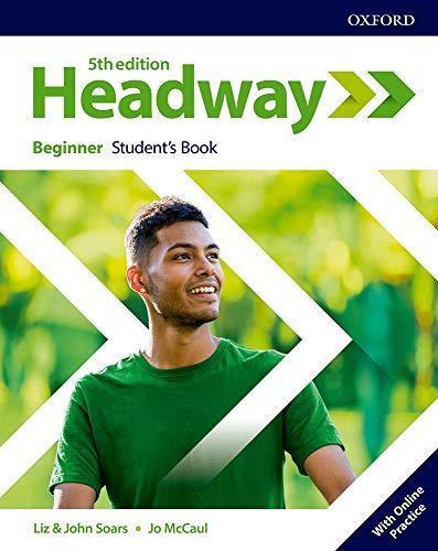 HEADWAY BEGINNER ST´S BOOK W/ONLINE PRACTICE 5TH EDITION