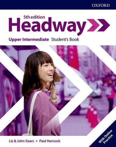 HEADWAY UPPER INTERMEDIATE ST´S BOOK W/ONLINE PRACTICE 5TH EDITION