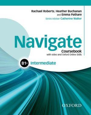 NAVIGATE INTERMEDIATE B1+ COURSEBOOK