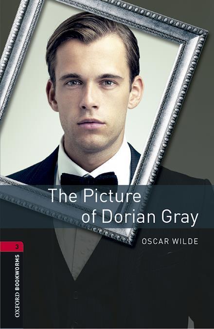OXFORD BOOKWORMS LIBRARY: LEVEL 3:. THE PICTURE OF DORIAN GR