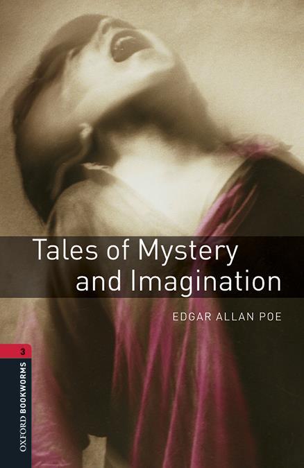 OXFORD BOOKWORMS LIBRARY: LEVEL 3:. TALES OF MYSTERY AND IMA