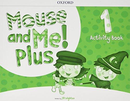 MOUSE AND ME PLUS 1: ACTIVITY BOOK