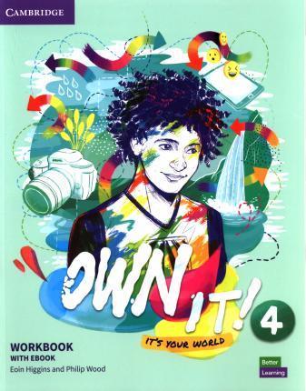 OWN IT ! LEVEL 4 WORKBOOK WITH EBOOK