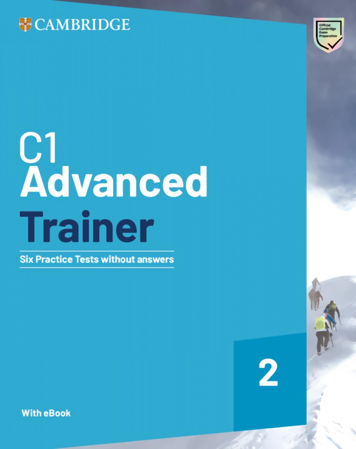 C1 ADVANCED TRAINER 2 Six Practice Tests without Answers with Audio Download with eBook *2ND ED*