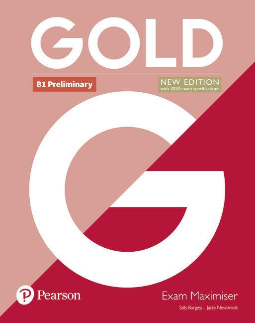 GOLD PRELIMINARY EXAM MAXIMISER WITHOUT KEY NEW EDITION