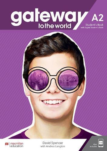 GATEWAY TO THE WORLD A2 - STUDENT'S BOOK with ST'S APP and ST'S Ebook Digital
