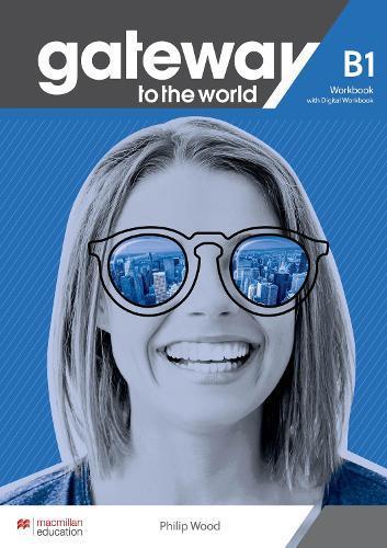 GATEWAY TO THE WORLD B1 - WORKBOOK and WB Digital