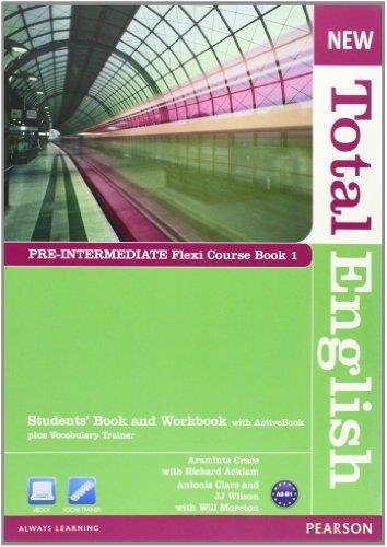NEW TOTAL ENGLISH PRE INTERMEDIATE FLEXI COURSE 1