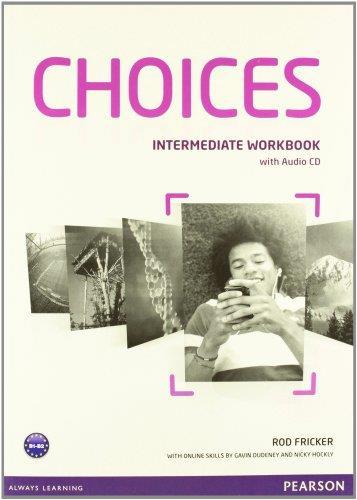 CHOICES INTERMEDIATE WORKBOOK WITH AUDIO CD