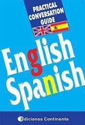 ENGLISH / SPANISH PRACTICAL CONVERSATION GUIDE