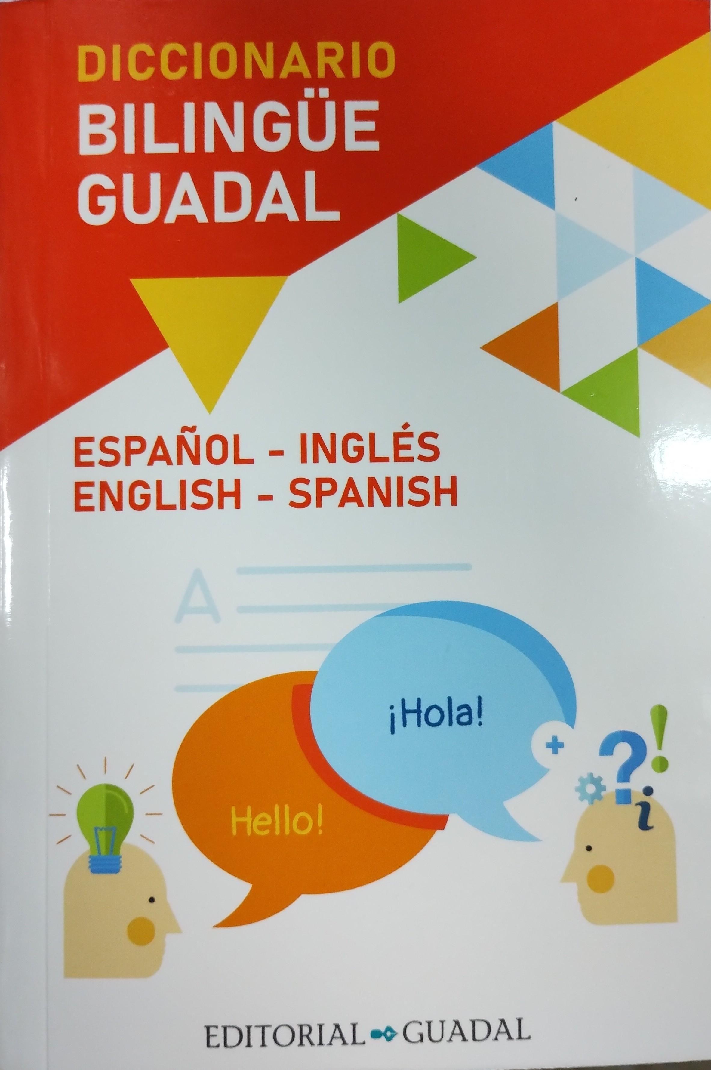 DICCIONARIO BILINGUE GUADAL - ESP. / INGL. - INGL. / ESP.