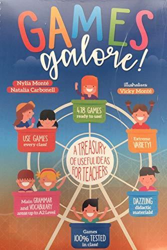 GAMES GALORE! A TREASURY OF USEFUL IDEAS FOR TH