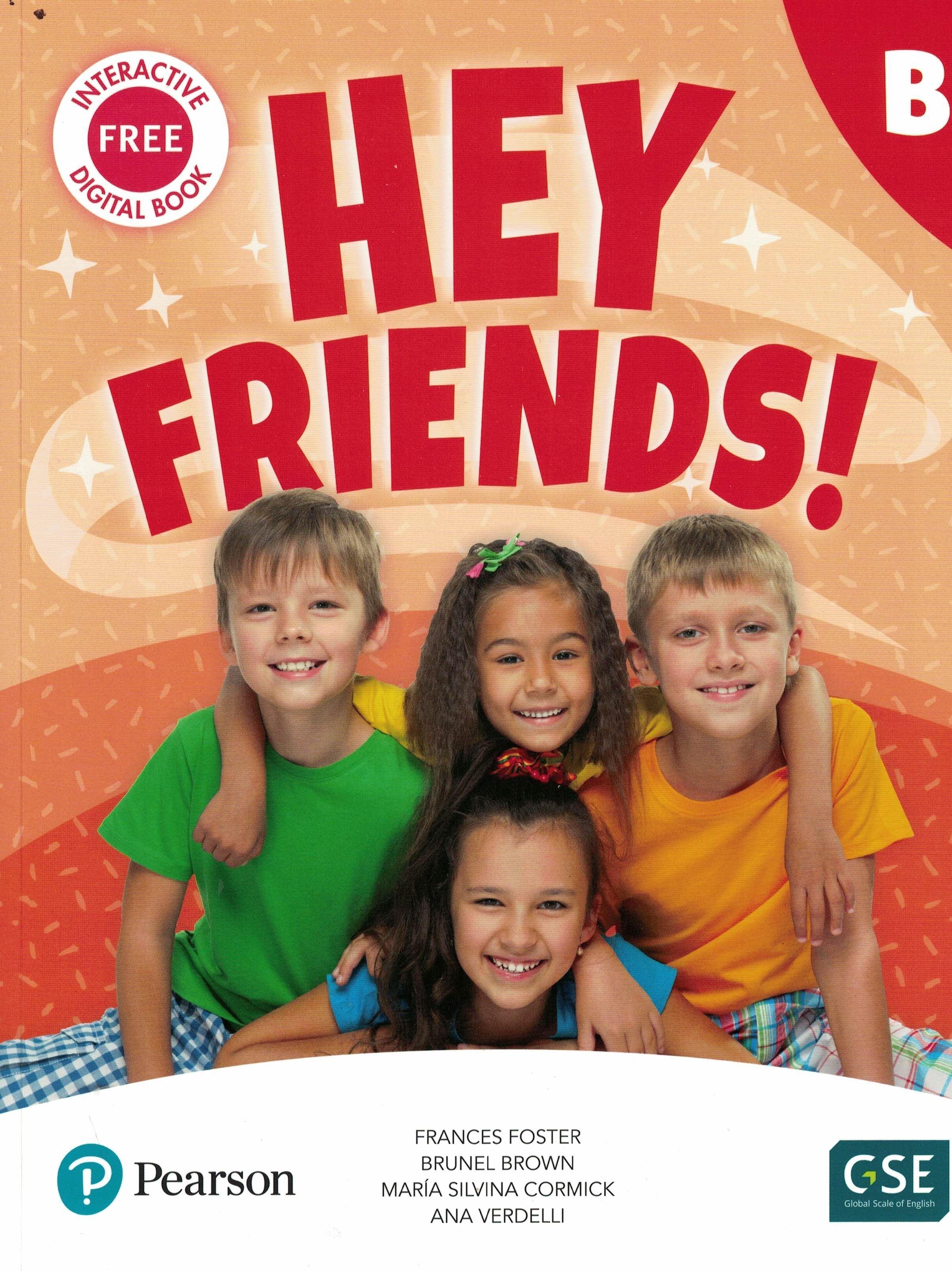 HEY FRIENDS! STUDENTS BOOK B