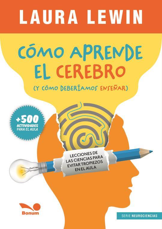 CÓMO APRENDE EL CEREBRO Y COMO DEBERÍAMOS ENSEÑAR