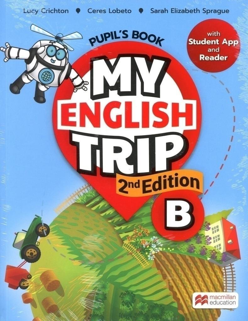 MY ENGLISH TRIP B - Pupil s & Activity Book with Reader 2nd Edition