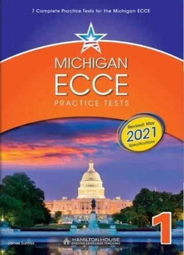 MICHIGAN ECCE PRACTICE TESTS 1 - STUDENT'S BOOK (EXAM 2021)